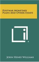 Postwar Monetary Plans and Other Essays