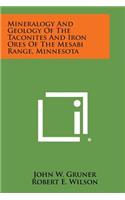 Mineralogy and Geology of the Taconites and Iron Ores of the Mesabi Range, Minnesota