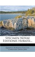 Specimen Novae Editionis Horatii...