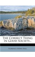 The Correct Thing in Good Society...
