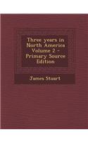 Three Years in North America Volume 2