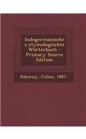 Indogermanisches Etymologisches Worterbuch