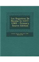 Les Registres De Nicolas Iii (1277-1280) - Primary Source Edition
