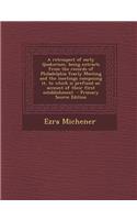 A Retrospect of Early Quakerism, Being Extracts from the Records of Philadelphia Yearly Meeting and the Meetings Composing It, to Which Is Prefixed