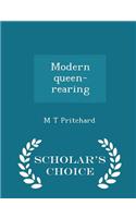 Modern Queen-Rearing - Scholar's Choice Edition