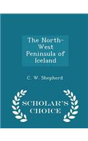 The North-West Peninsula of Iceland - Scholar's Choice Edition