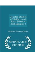 Genetic Studies of Rabbits and Rats: (with a Bibliography.) - Scholar's Choice Edition: (English)