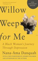 Willow Weep for Me - A Black Woman's Journey Through Depression