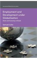 Employment and Development Under Globalization