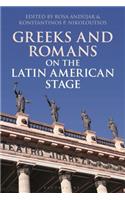 Greeks and Romans on the Latin American Stage