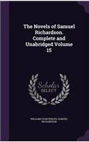 The Novels of Samuel Richardson. Complete and Unabridged Volume 15: (English)