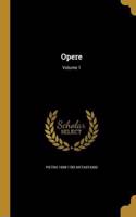 Opere; Volume 1