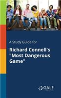 A Study Guide for Richard Connell's "Most Dangerous Game"
