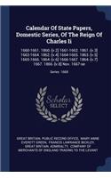 Calendar Of State Papers, Domestic Series, Of The Reign Of Charles Ii