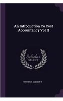 Introduction To Cost Accountancy Vol II