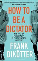 How to Be a Dictator