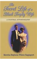 Secret Life of a Black Trophy Wife