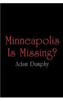 Minneapolis Is Missing?