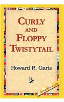 Curly and Floppy Twistytail: (English)