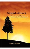 Sound-Alikes: A Dictionary of Midwestern American English Homophones(English)