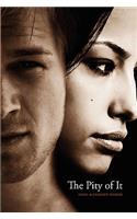 The Pity of It: (English)