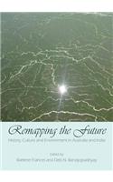 Remapping the Future: History, Culture and Environment in Australia and India