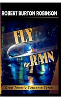 Fly the Rain: Greg Tenorly Suspense Series - Book 4(English)