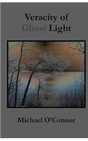 Veracity of Ghost Light: (English)