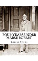 Four Years Under Marse Robert