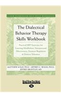 The Dialectical Behavior Therapy Skills Workbook