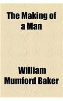 The Making of a Man: (English)