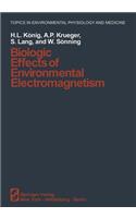 Biologic Effects of Environmental Electromagnetism