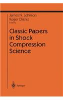 Classic Papers in Shock Compression Science