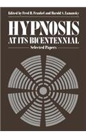 Hypnosis at Its Bicentennial
