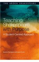 Teaching Shakespeare with Purpose