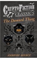The Damned Thing (Cryptofiction Classics)