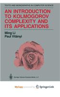 An Introduction to Kolmogorov Complexity and Its Applications