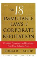 The 18 Immutable Laws of Corporate Reputation: Creating, Protecting, and Repairing Your Most Valuable Asset(A Wall Street Journal Book)