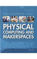 Physical Computing and Makerspaces: (Digital and Information Literacy)