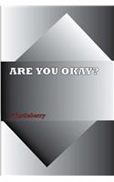 Are You Okay?