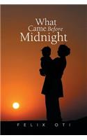What Came Before Midnight