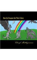 How the Dragons Got Their Colors