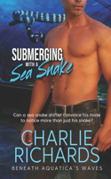 Submerging with a Sea Snake: (13 Beneath Aquatica's Waves)