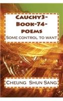 Cauchy3-Book-74-poems: Some control to want(English)