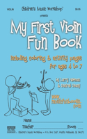 My First Violin Fun Book: including coloring & activity pages for ages 4 to 7