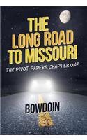 Long Road to Missouri: The Pivot Papers Chapter One