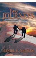 Two Journeys: Father and Son Wresting Meaning and Hope Through Suffering, Forgiveness, and Prayer