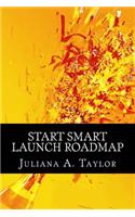 Start Smart Launch Roadmap