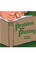 The Problem With Picking