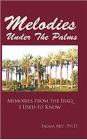 Melodies Under The Palms: Memories from the Iraq I Used to Know(English)